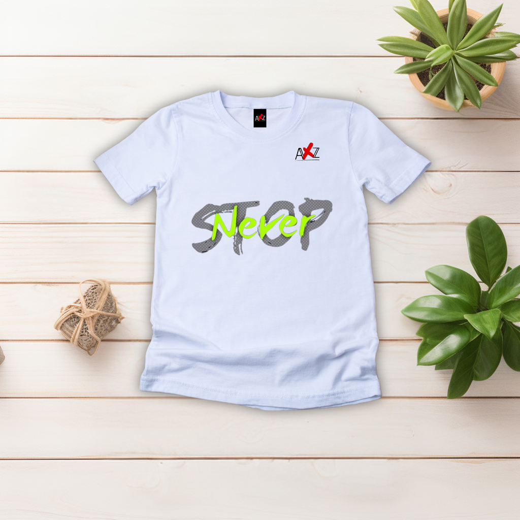 Never Stop Motivational Quote Designed T Shirt